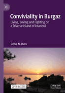 Conviviality in Burgaz: Living, Loving and Fighting on a Diverse Island of Istanbul