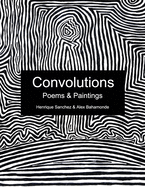 Convolutions: Poems & Paintings
