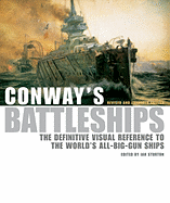 Conway's Battleships, Revised and Expanded: The Definitive Visual Reference to the World's All-Big-Gun Ships