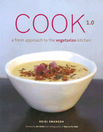 Cook 1.0: A Fresh Approach to the Vegetarian Kitchen