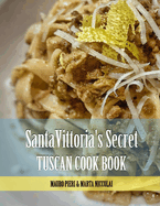 Cookbook Santa Vittoria: From Tuscany with Love