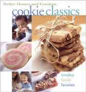 Cookie Classics - Better Homes and Gardens (Editor), and Fuller, Kristi (Editor)