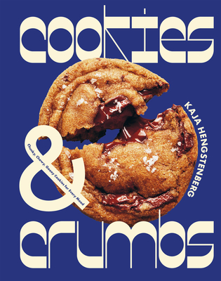 Cookies & Crumbs: Chunky, Chewy, Gooey Cookies for Every Mood - Hengstenberg, Kaja