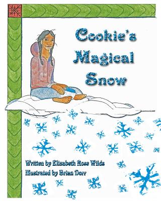 Cookie's Magical Snow - Wilds, Elisabeth Rose