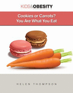 Cookies or Carrots? You Are What You Eat