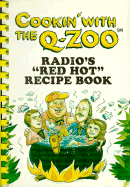 Cookin' with the Q-Zoo: Radio's "Red Hot" Recipe Book
