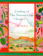 Cooking at the Natural Cafe in Santa Fe