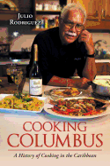 Cooking Columbus: A History of Cooking in the Caribbean