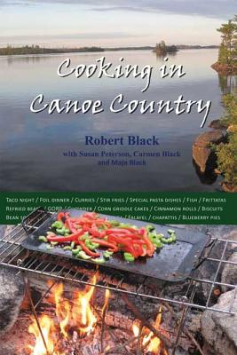 Cooking in Canoe Country - Black, Robert