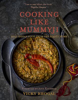 Cooking Like Mummyji: Real British Asian Cooking - Bhogal, Vicky