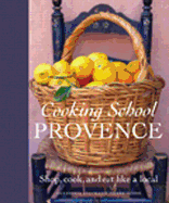 Cooking School: Provence