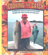 Cooking the Catch - Masch, Dave "Pops"