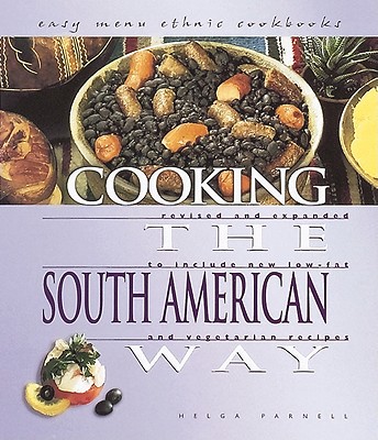 Cooking the South American Way - Parnell, Helga