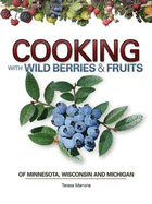 Cooking Wild Berries Fruits of MN, Wi, Mi