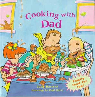 Cooking with Dad - Bastyra, Judy