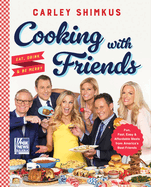 Cooking With Friends: Eat Drink & Be Merry