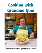 Cooking with Grandma Gina