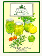 Cooking with Herbs: Over 200 Delicious Recipes for Good Health and Long Life