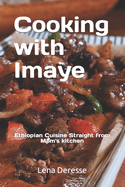 Cooking with Imaye: Ethiopian Cuisine Straight from Mom's kitchen