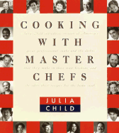 Cooking with Master Chefs - Child, Julia