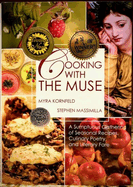 Cooking with the Muse: A Sumptuous Gathering of Seasonal Recipes, Culinary Poetry, and Literary Fare