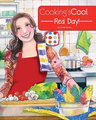 Cooking's Cool Red Day! - Genther, Carla, and Sardo, Cindy