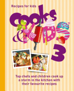 Cooks and Kids 3: Recipes by Kids for Kids
