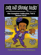 Cool and Strange Music! Magazine - The Complete Collection, Vol. 3 Issues 14-21