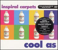 Cool As - Inspiral Carpets