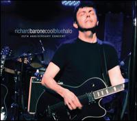 Cool Blue Halo 25th Anniversary Concert [CD/DVD] - Richard Barone