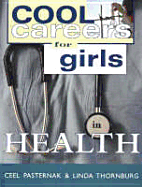 Cool Careers for Girls in Health - Pasternak, Ceel