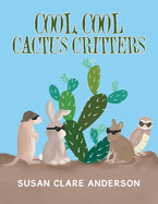 Cool, Cool Cactus Critters