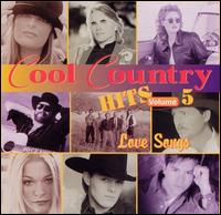 Cool Country Hits, Vol. 5: Love Songs - Various Artists