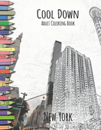 Cool Down - Adult Coloring Book: New York