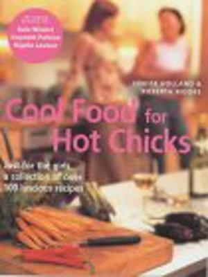 Cool Food for Hot Chicks - Holland, Louise, and Moore, Roberta