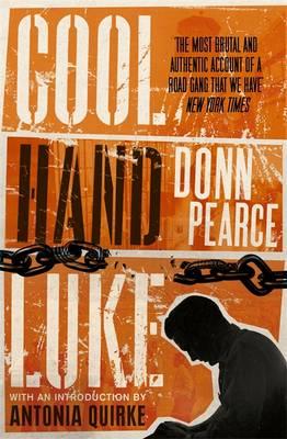 Cool Hand Luke: Introduction by Antonia Quirke - Pearce, Donn