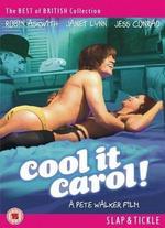 Cool It, Carol! - Pete Walker