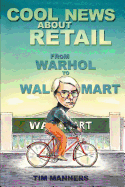 Cool News about Retail: From Warhol to Wal-Mart