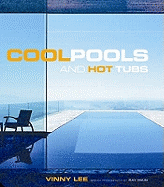 Cool Pools: And Hot Tubs