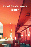 Cool Restaurants Berlin - Fischer, Joachim, Dr. (Editor), and Teneues (Creator)