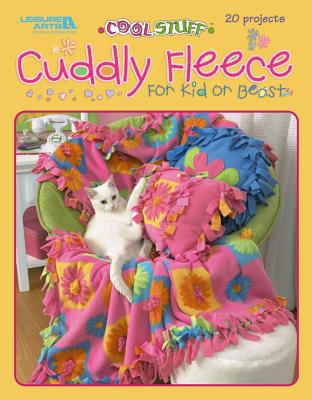 Cool Stuff Cuddly Fleece for Kid & Beast (Leisure Arts #3831) - Leisure Arts