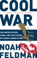 Cool War: The United States, China, and the Future of Global Competition