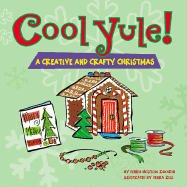 Cool Yule!: A Creative and Crafty Christmas
