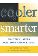 Cooler Smarter: Practical Steps for Low-Carbon Living: Expert Advice from the Union of Concerned Scientists