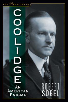 Coolidge: An American Enigma - Sobel, Robert