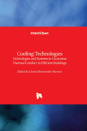 Cooling Technologies: Technologies and Systems to Guarantee Thermal Comfort in Efficient Buildings