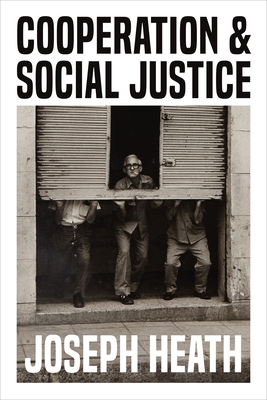 Cooperation and Social Justice - Heath, Joseph