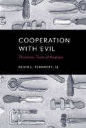 Cooperation with Evil: Thomistic Tools of Analysis