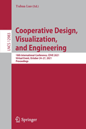 Cooperative Design, Visualization, and Engineering: 18th International Conference, CDVE 2021, Virtual Event, October 24-27, 2021, Proceedings