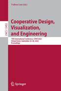 Cooperative Design, Visualization, and Engineering: 19th International Conference, CDVE 2022, Virtual Event, September 25-28, 2022, Proceedings